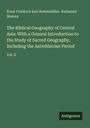 Ernst Friedrich Karl Rosenmüller: The Biblical Geography of Central Asia: With a General Introduction to the Study of Sacred Geography, Including the Antediluvian Period, Buch