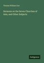 Thomas William Carr: Sermons on the Seven Churches of Asia, and Other Subjects, Buch