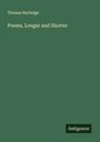 Thomas Burbidge: Poems, Longer and Shorter, Buch