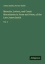 James Smith: Memoirs, Letters, and Comic Miscellanies in Prose and Verse, of the Late James Smith, Buch