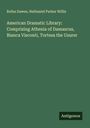 Rufus Dawes: American Dramatic Library: Comprising Athenia of Damascus, Bianca Visconti, Tortesa the Usurer, Buch