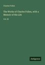 Charles Follen: The Works of Charles Follen, with a Memoir of His Life, Buch