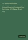 C. C. Felton: German Literature, Translated from the German of Wolfgang Menzel, Buch