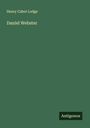 Henry Cabot Lodge: Daniel Webster, Buch