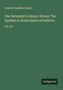 Charles Hamilton Smith: The Naturalist's Library. Horses. The Equidae or Genus Equus of Authors., Buch