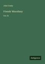 John Comly: Friends' Miscellany, Buch