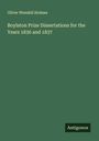 Oliver Wendell Holmes: Boylston Prize Dissertations for the Years 1836 and 1837, Buch