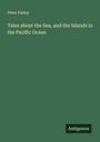 Peter Parley: Tales about the Sea, and the Islands in the Pacific Ocean, Buch