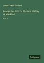 James Cowles Prichard: Researches Into the Physical History of Mankind, Buch