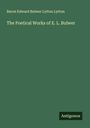 Baron Edward Bulwer Lytton Lytton: The Poetical Works of E. L. Bulwer, Buch