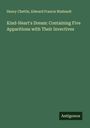 Henry Chettle: Kind-Heart's Dream: Containing Five Apparitions with Their Invectives, Buch