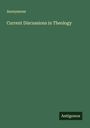 Anonymous: Current Discussions in Theology, Buch
