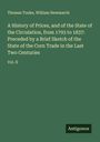 Thomas Tooke: A History of Prices, and of the State of the Circulation, from 1793 to 1837: Preceded by a Brief Sketch of the State of the Corn Trade in the Last Two Centuries, Buch