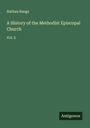 Nathan Bangs: A History of the Methodist Episcopal Church, Buch
