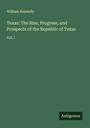 William Kennedy: Texas: The Rise, Progress, and Prospects of the Republic of Texas, Buch