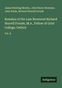 James Bowling Mozley: Remains of the Late Reverend Richard Hurrell Froude, M.A., Fellow of Oriel College, Oxford, Buch