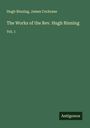 Hugh Binning: The Works of the Rev. Hugh Binning, Buch