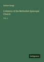 Nathan Bangs: A History of the Methodist Episcopal Church, Buch