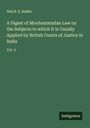 Neil B. E. Baillie: A Digest of Moohummudan Law on the Subjects to which It is Usually Applied by British Courts of Justice in India, Buch