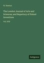W. Newton: The London Journal of Arts and Sciences; and Repertory of Patent Inventions, Buch