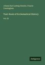 Johann Karl Ludwig Gieseler: Text-Book of Ecclesiastical History, Buch