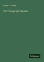 Louisa C. Tuthill: The Young Lady's Reader, Buch