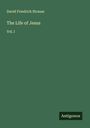 David Friedrich Strauss: The Life of Jesus, Buch