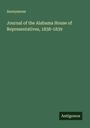 Anonymous: Journal of the Alabama House of Representatives, 1838-1839, Buch