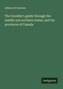 Gideon M. Davison: The traveller's guide through the middle and northern states, and the provinces of Canada, Buch