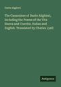 Dante Alighieri: The Canzoniere of Dante Alighieri, Including the Poems of the Vita Nuova and Convito; Italian and English. Translated by Charles Lyell, Buch