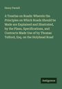 Henry Parnell: A Treatise on Roads: Wherein the Principles on Which Roads Should be Made are Explained and Illustrated, by the Plans, Specifications, and Contracts Made Use of by Thomas Telford, Esq. on the Holyhead Road, Buch