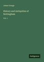 James Orange: History and Antiquities of Nottingham, Buch