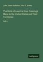 John James Audubon: The Birds of America from Drawings Made in the United States and Their Territories, Buch