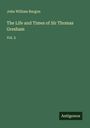 John William Burgon: The Life and Times of Sir Thomas Gresham, Buch