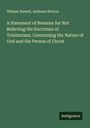 William Newell: A Statement of Reasons for Not Believing the Doctrines of Trinitarians. Concerning the Nature of God and the Person of Christ, Buch