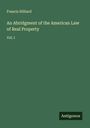 Francis Hilliard: An Abridgment of the American Law of Real Property, Buch