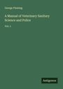 George Fleming: A Manual of Veterinary Sanitary Science and Police, Buch