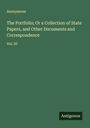 Anonymous: The Portfolio; Or a Collection of State Papers, and Other Documents and Correspondence, Buch