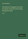 John Adolphus: The History of England, from the Accession to the Decease of King George the Third, Buch