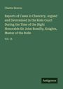 Charles Beavan: Reports of Cases in Chancery, Argued and Determined in the Rolls Court During the Time of the Right Honorable Sir John Romilly, Knights, Master of the Rolls, Buch