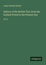James Christie Whyte: History of the British Turf, from the Earliest Period to the Present Day, Buch