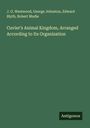 J. O. Westwood: Cuvier's Animal Kingdom, Arranged According to Its Organization, Buch