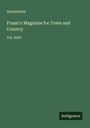 Anonymous: Frazer's Magazine for Town and Country, Buch