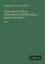 Joseph Story: Commentaries on Equity Jurisprudence as Administered in England and America, Buch