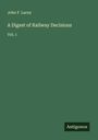 John F. Lacey: A Digest of Railway Decisions, Buch