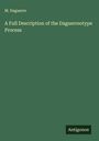 M. Daguerre: A Full Description of the Daguerreotype Process, Buch