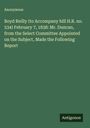 Anonymous: Boyd Reilly (to Accompany bill H.R. no. 534) February 7, 1838: Mr. Duncan, from the Select Committee Appointed on the Subject, Made the Following Report, Buch