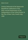 Edwin Forrest: Oration Delivered at the Democratic Republican Celebration of the Sixty-second Anniversary of the Independence of the United States, in the City of New-York, Fourth July, 1838, Buch