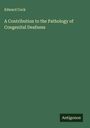 Edward Cock: A Contribution to the Pathology of Congenital Deafness, Buch