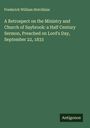 Frederick William Hotchkiss: A Retrospect on the Ministry and Church of Saybrook: a Half Century Sermon, Preached on Lord's Day, September 22, 1833, Buch